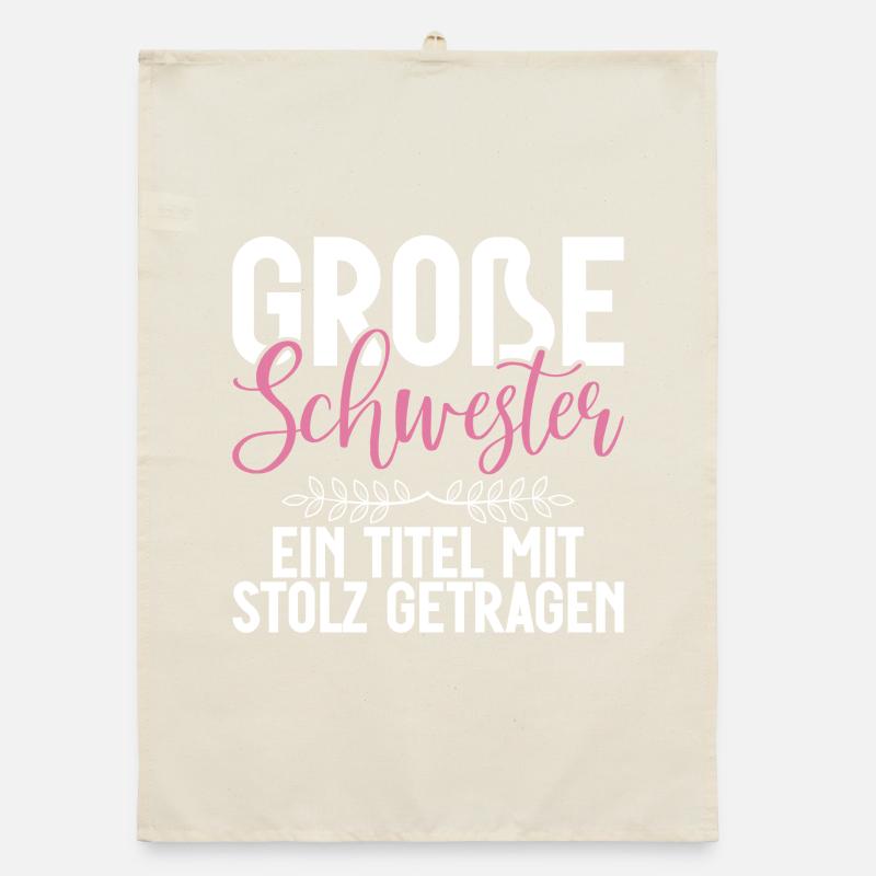 Grosse Schwester Ein Titel Mit Stolz Getragen Organic Geschirrtuch