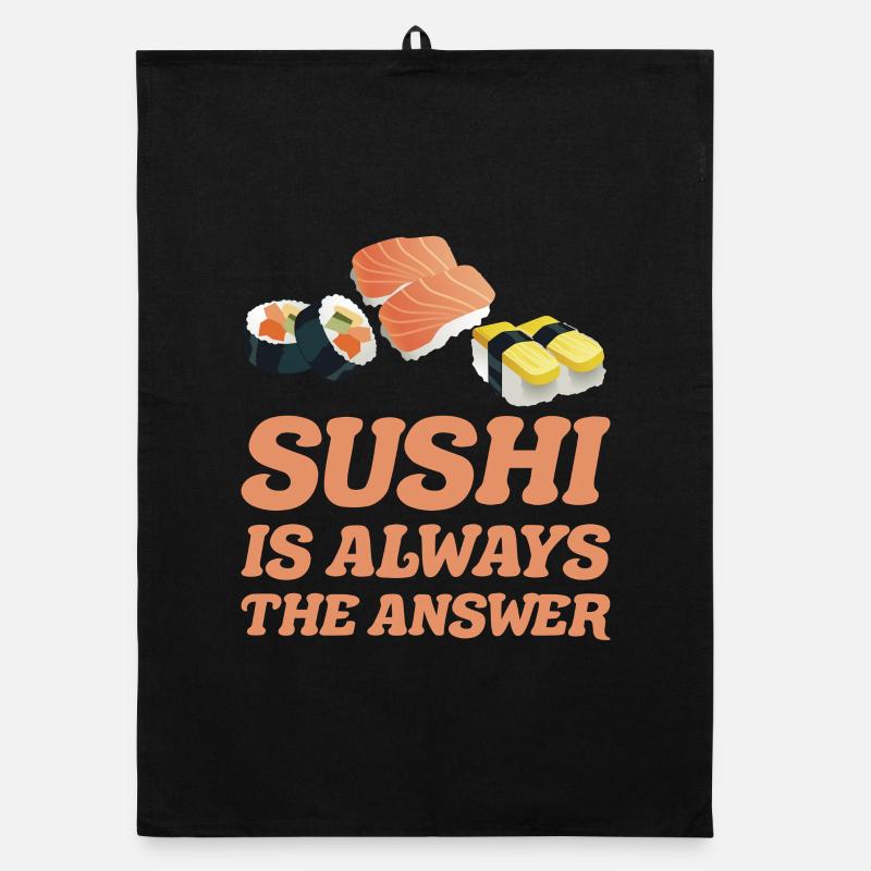 Sushi is always the solution for sushi gift ideas Organic dish towel