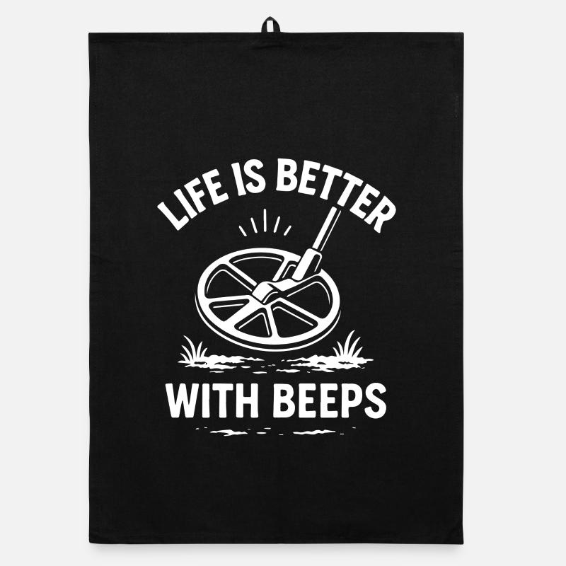 Life Is Better With Beeps Metal Detecting Fun Organic dish towel