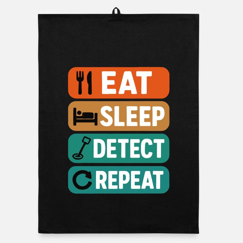 Eat Sleep Detect Repeat Metal Detecting Fun Organic dish towel
