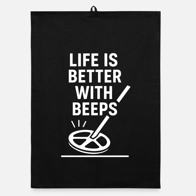 Life Is Better With Beeps Metal Detecting Fun Organic dish towel