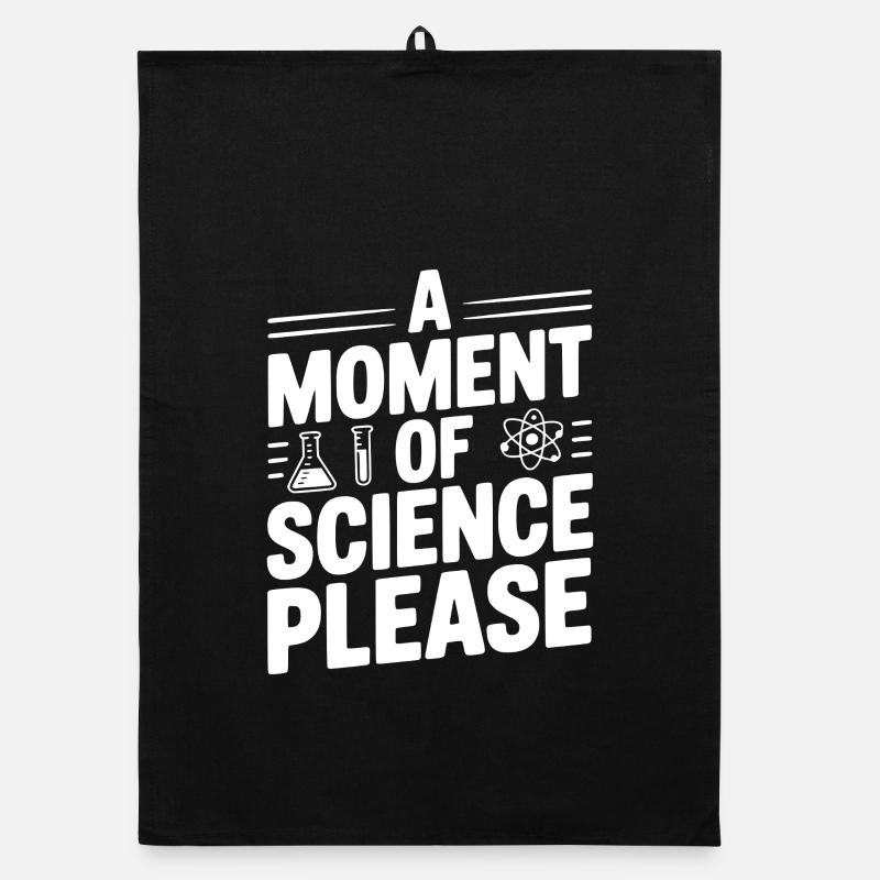 Einen Moment der Wissenschaft bitte. Organic Geschirrtuch