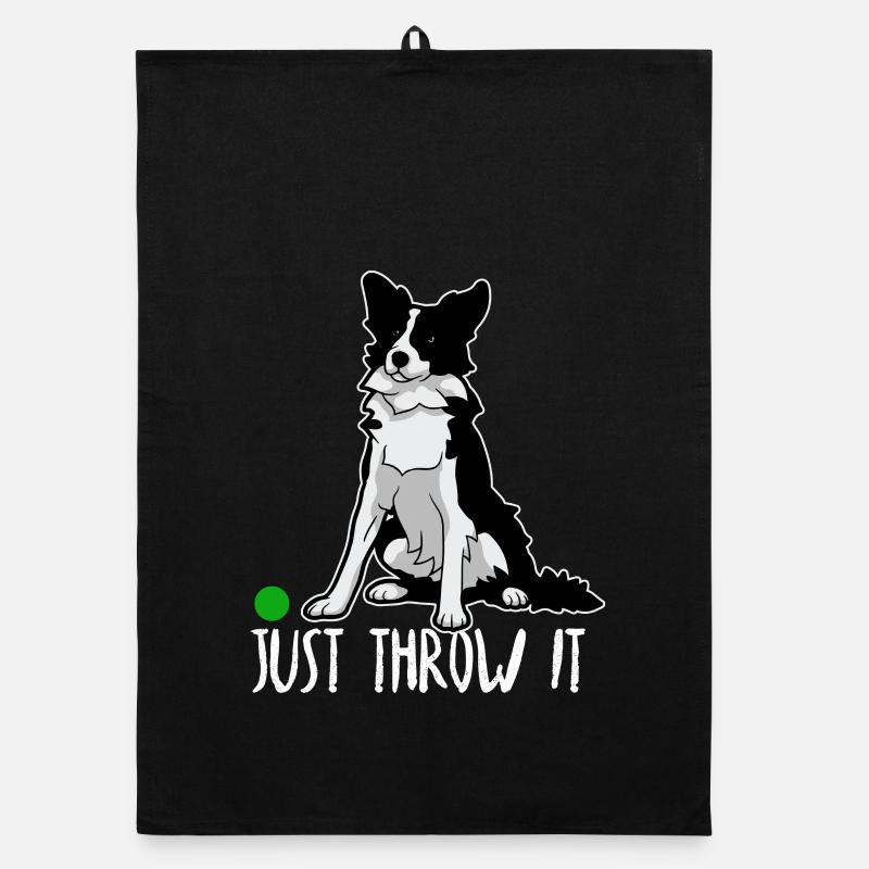 Funny Border Collie Just Throw It Dog Lover Gift I Organic dish towel