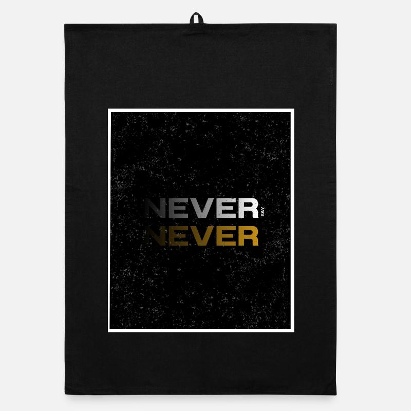 NEVER SAY NEVER – Minimal Statement Design Organic Geschirrtuch