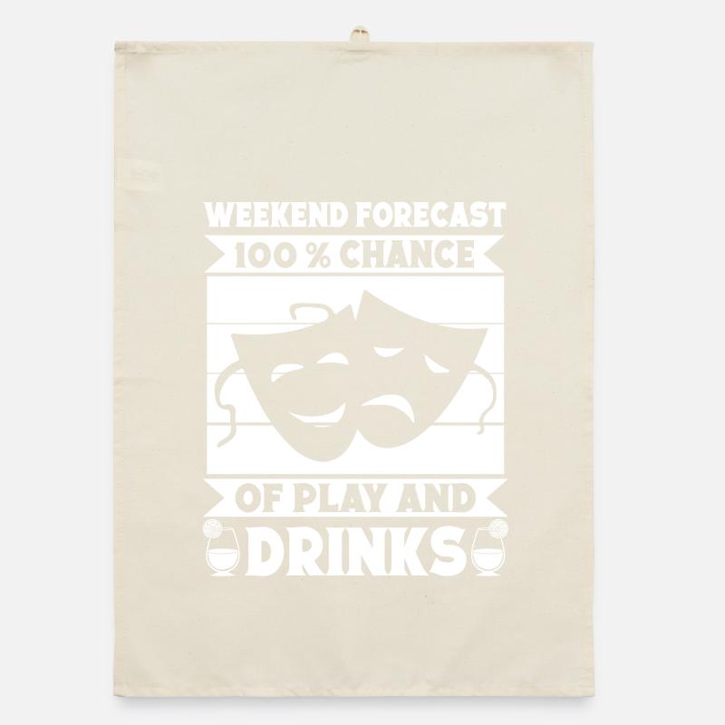 Theater Weekend Forecast Play & Drinks Actor Organic dish towel