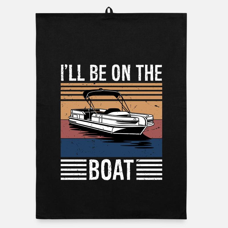Boating Lover Sailing Pontoon Power Boat I'll Be  Organic Geschirrtuch