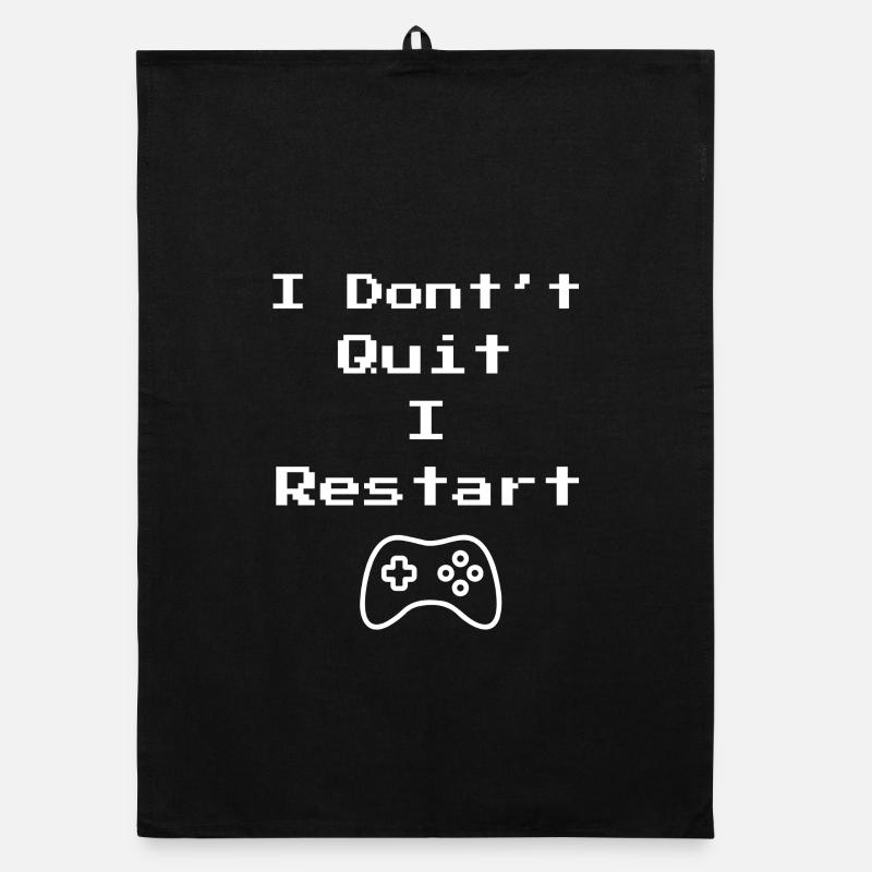 I Don't Quit I Restart Organic dish towel