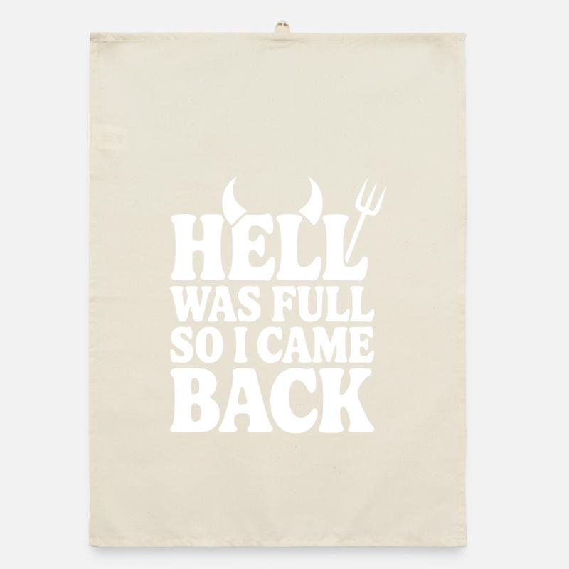 Hell Was Full so I Came Back Organic dish towel