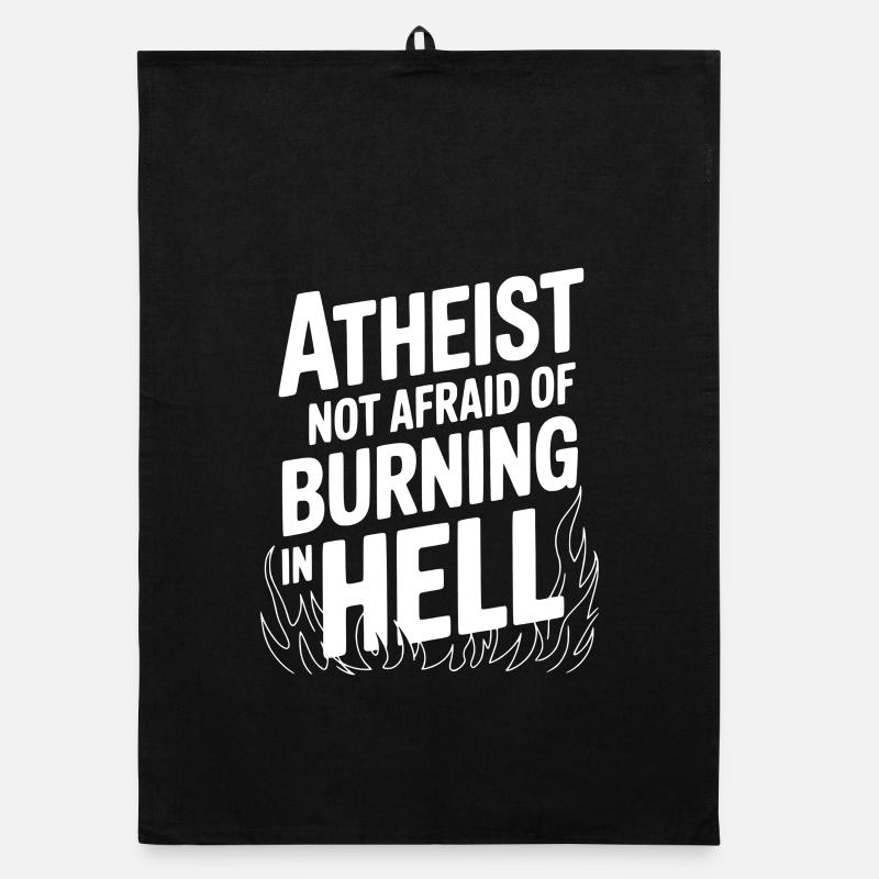 Atheist Not Afraid of Burning in Hell Organic dish towel