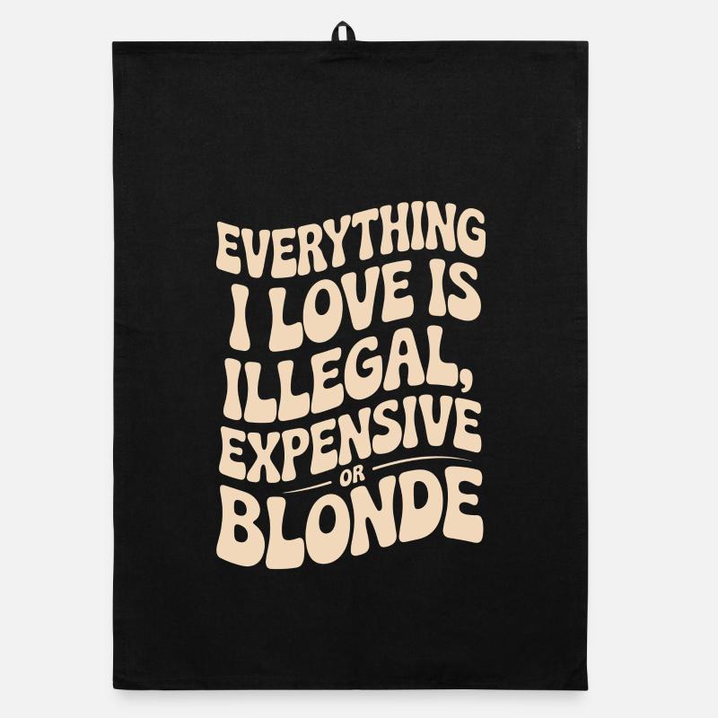Everything I Love Illegal Expensive Blonde Men Organic dish towel
