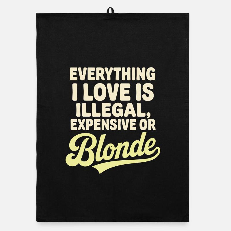 Everything I Love Illegal Expensive Blonde Men Organic dish towel