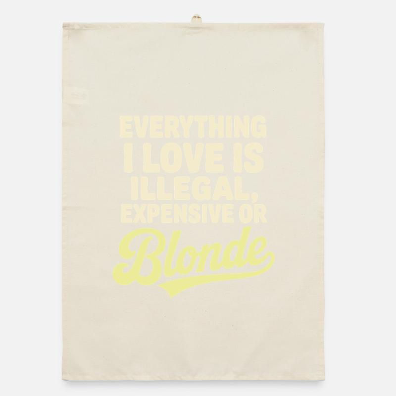 Everything I Love Illegal Expensive Blonde Men Organic dish towel