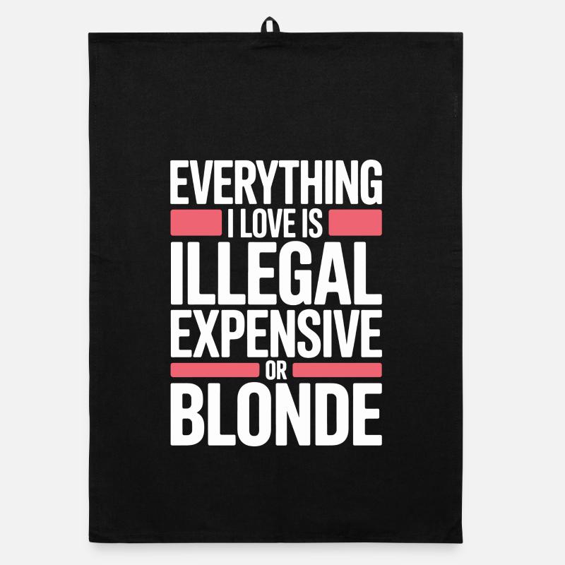 Everything I Love Illegal Expensive Blonde Men Organic dish towel