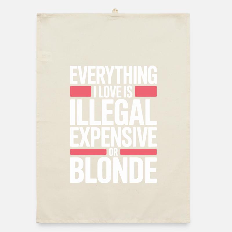 Everything I Love Illegal Expensive Blonde Men Organic dish towel