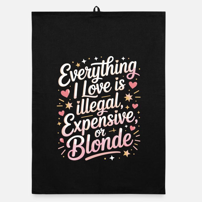 Everything I Love Illegal Expensive Blonde Men Organic dish towel