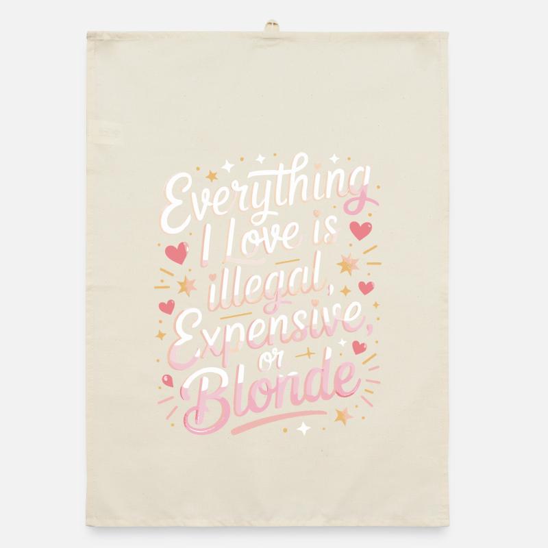 Everything I Love Illegal Expensive Blonde Men Organic dish towel