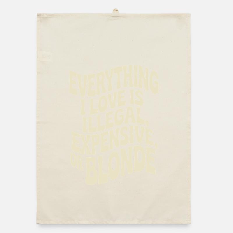 Everything I Love Illegal Expensive Blonde Men Organic dish towel