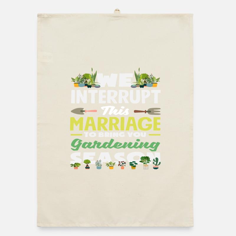 Wir Unterbrechen Diese Ehe, Um Ihnen Gartenarbeit Organic Geschirrtuch
