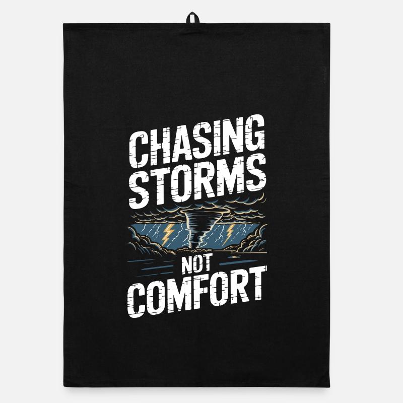 Chasing Storms Not Comfort Storm Chaser Tornado Organic dish towel