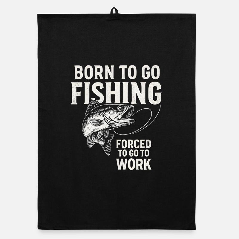 Né pour aller pêcher, forcé de travailler Pêcheur Torchon bio