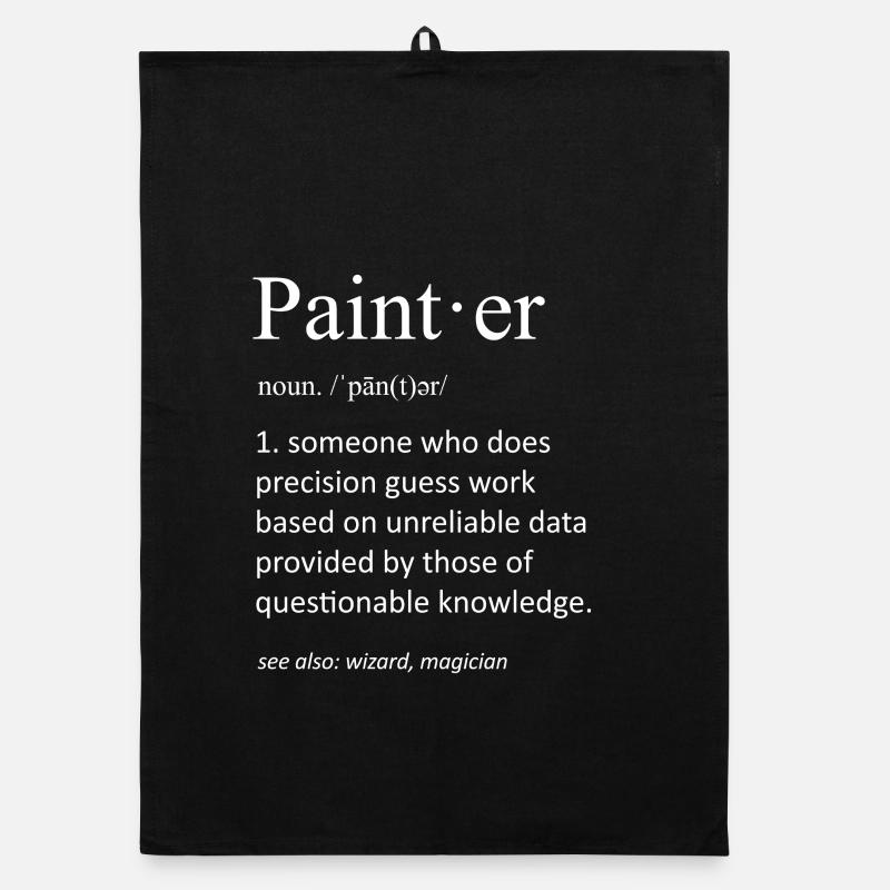 Painter Dictionary Definition Funny Painter Wortspiel Organic Geschirrtuch