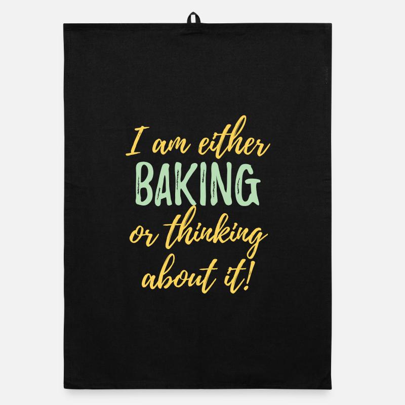 I Am Either Baking or Thinking About It  Organic dish towel