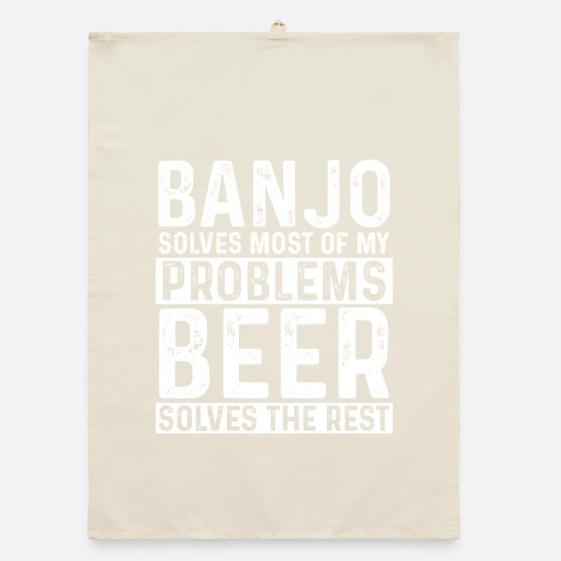 Banjo Solves Most Problems Beer Solves The Rest Organic dish towel