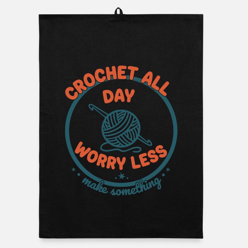 Crochet All Day Worry Less Funny Crochet Lover Organic dish towel