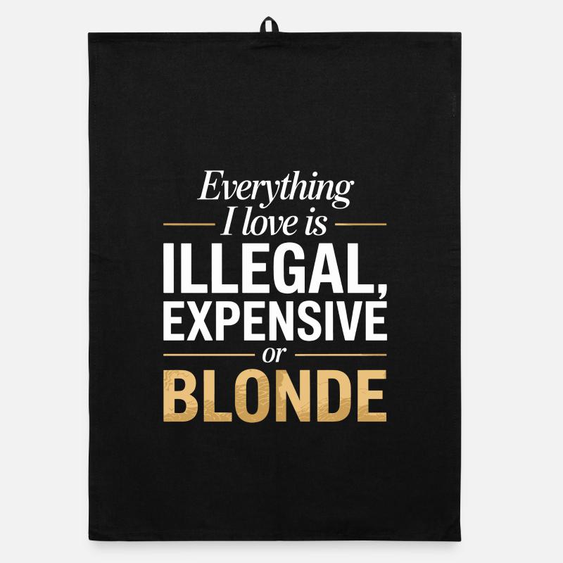 Everything I Love Illegal Expensive Blonde Men Organic dish towel