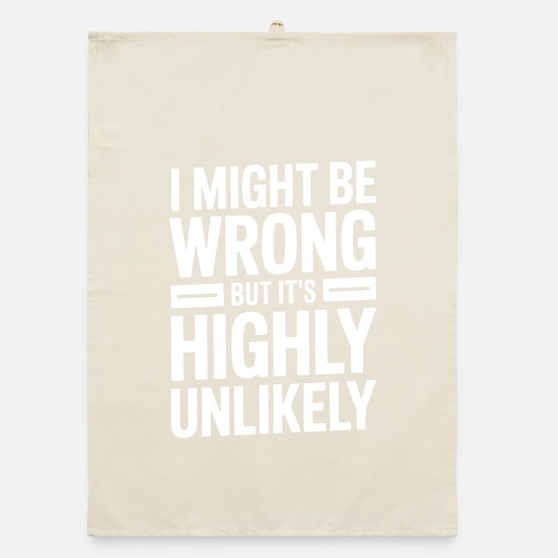 Might Be Wrong But Highly Unlikely Know-It-All Organic dish towel