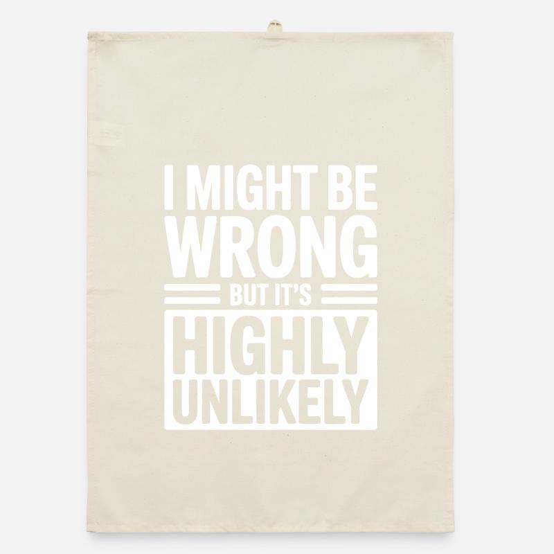 Might Be Wrong But Highly Unlikely Know-It-All Organic dish towel