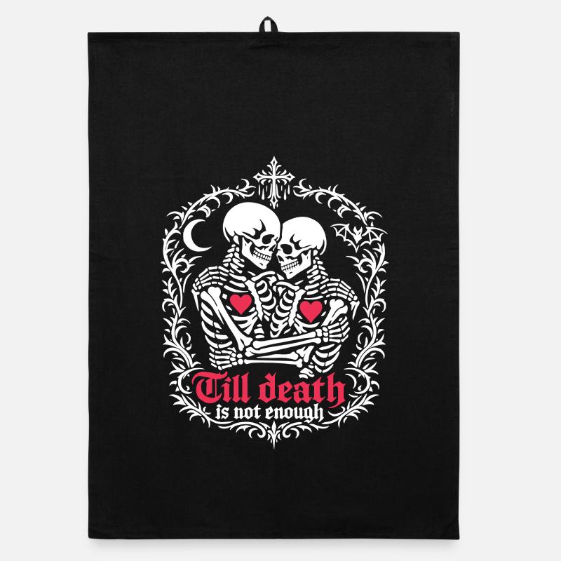 Till death is not enough | Skeleton | eternal love Organic dish towel