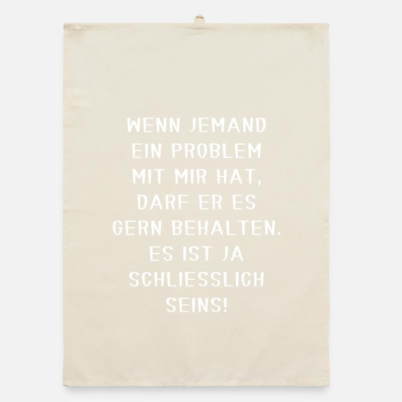 Keep Your Problem Funny Confident Sarcastic Motif Organic dish towel