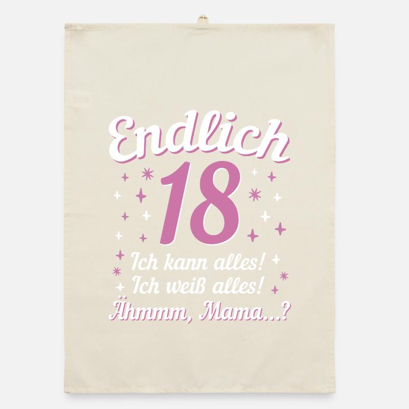 Finally 18 I can do everything I know everything Organic dish towel