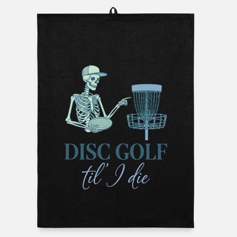 Disc Golf Til I Die Funny Disc Golfer Flying Disc Organic dish towel