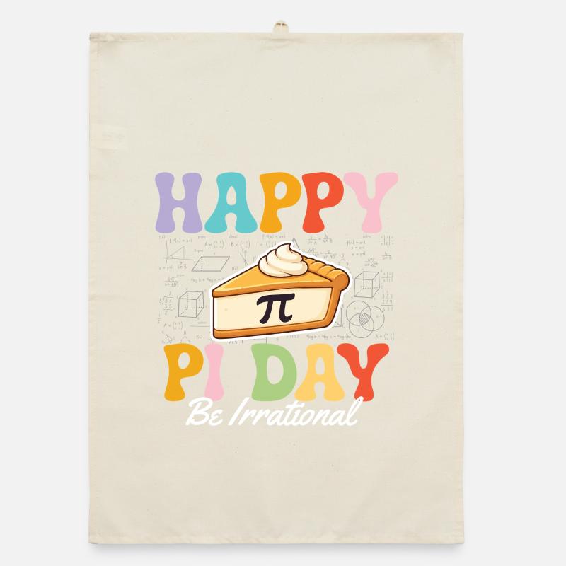 Happy Pi Day Be Irrational Math Nerd Humor Organic dish towel