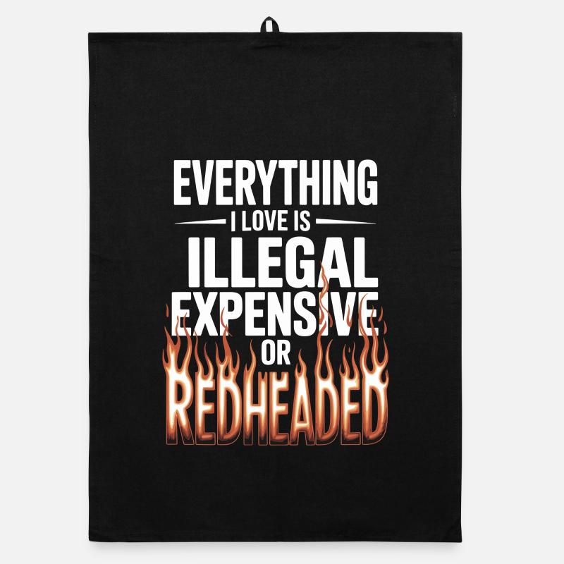Everything I Love Is Illegal Expensive Rothaarig Organic Geschirrtuch