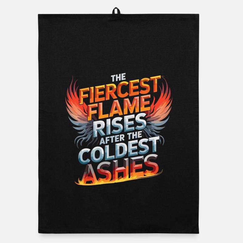  The Fiercest Flame Rises After The Coldest Ashes Organic Geschirrtuch