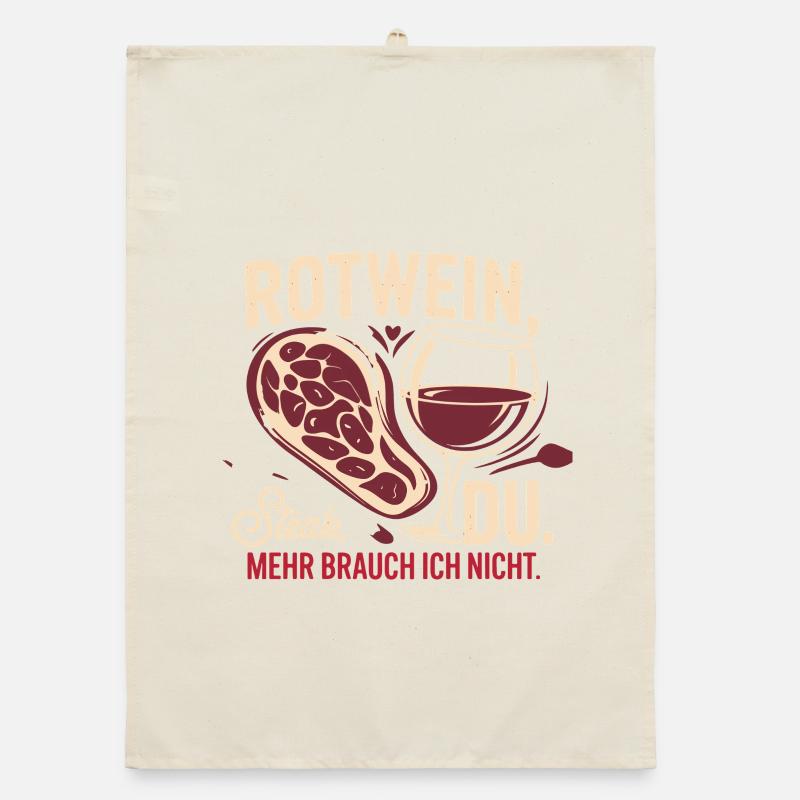 Red Wine Steak You I don't need more Organic dish towel