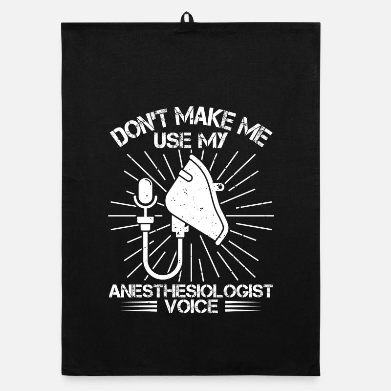 Anesthesiologist Don´t Make Use Voice Specialist Organic Geschirrtuch