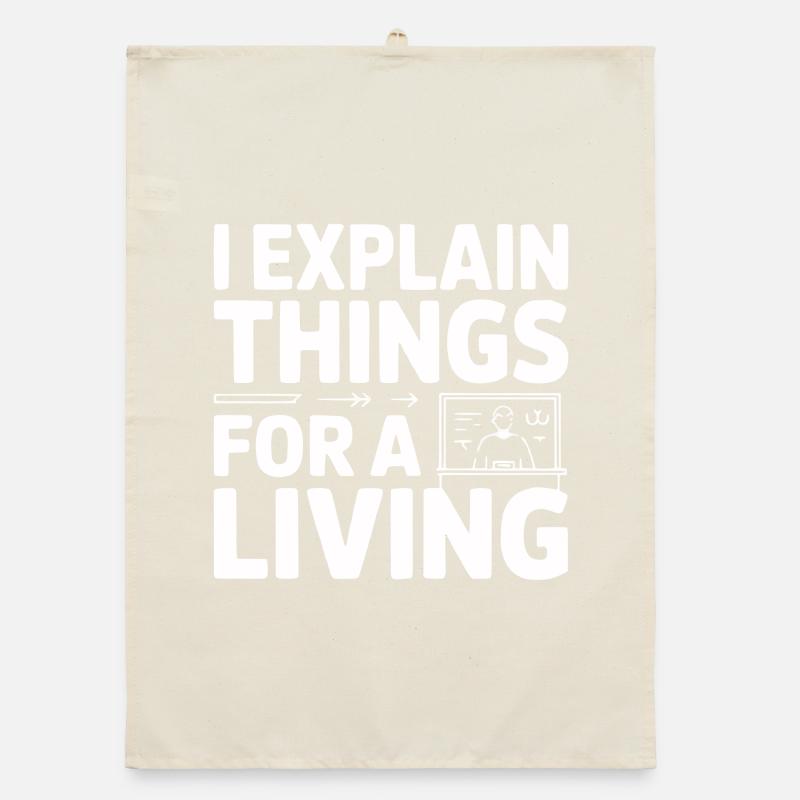 I Explain Things For A Living Organic dish towel