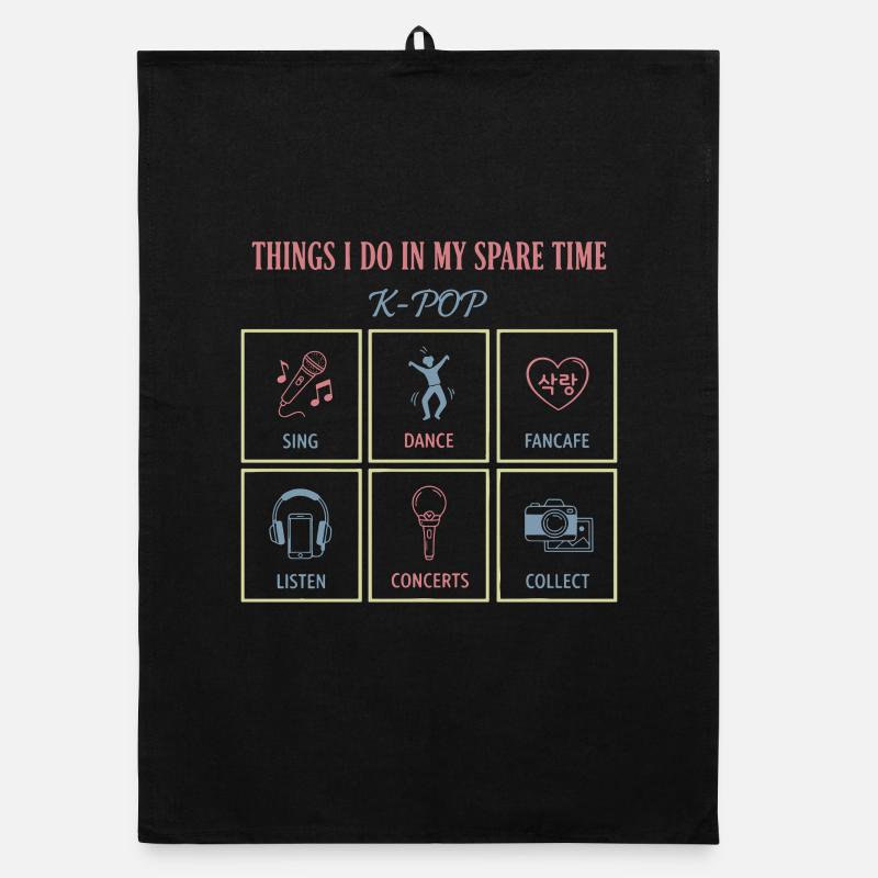 Things I Do In My Spare Time K-Pop Sing Dance Organic dish towel