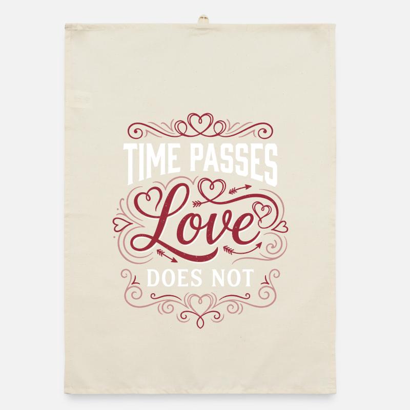 Time Passes Love Does Not - Valentinstag  Organic Geschirrtuch
