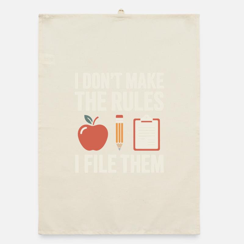 Funny Secretary Saying Don't Make Rules File Them Organic dish towel