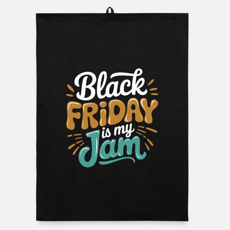Black Friday Is My Jam Saying For Organic dish towel