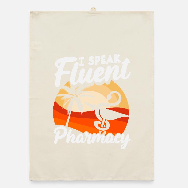 Pharmacists Speak Fluently Pharmacy Technician Organic dish towel
