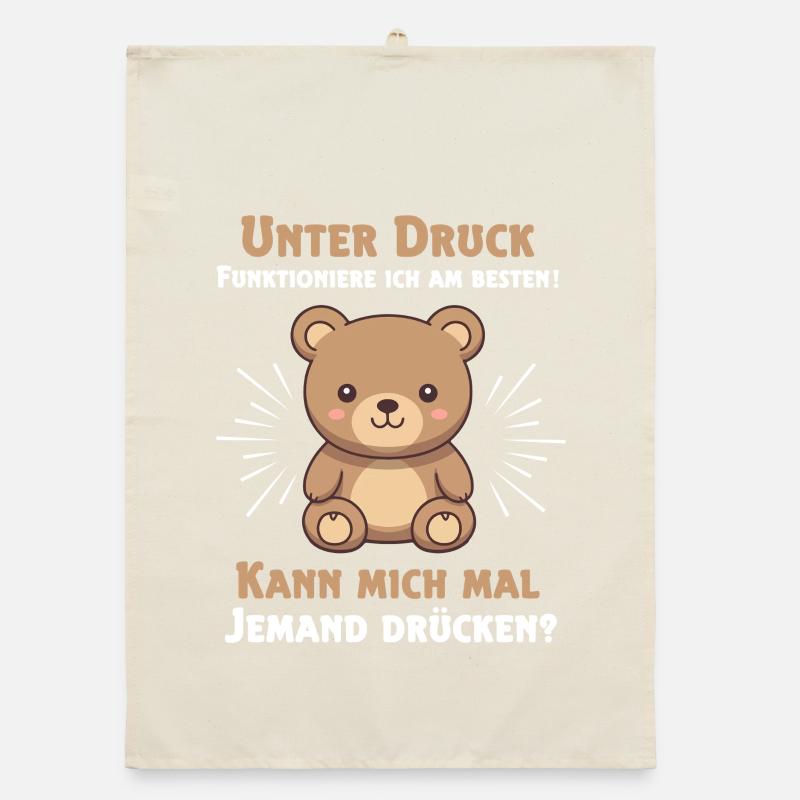 Under pressure I function best Teddy bear Organic dish towel