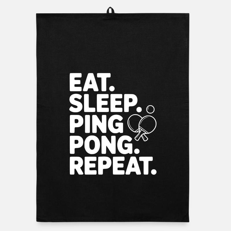 Eat. Sleep. Ping Pong. Repeat. Organic dish towel
