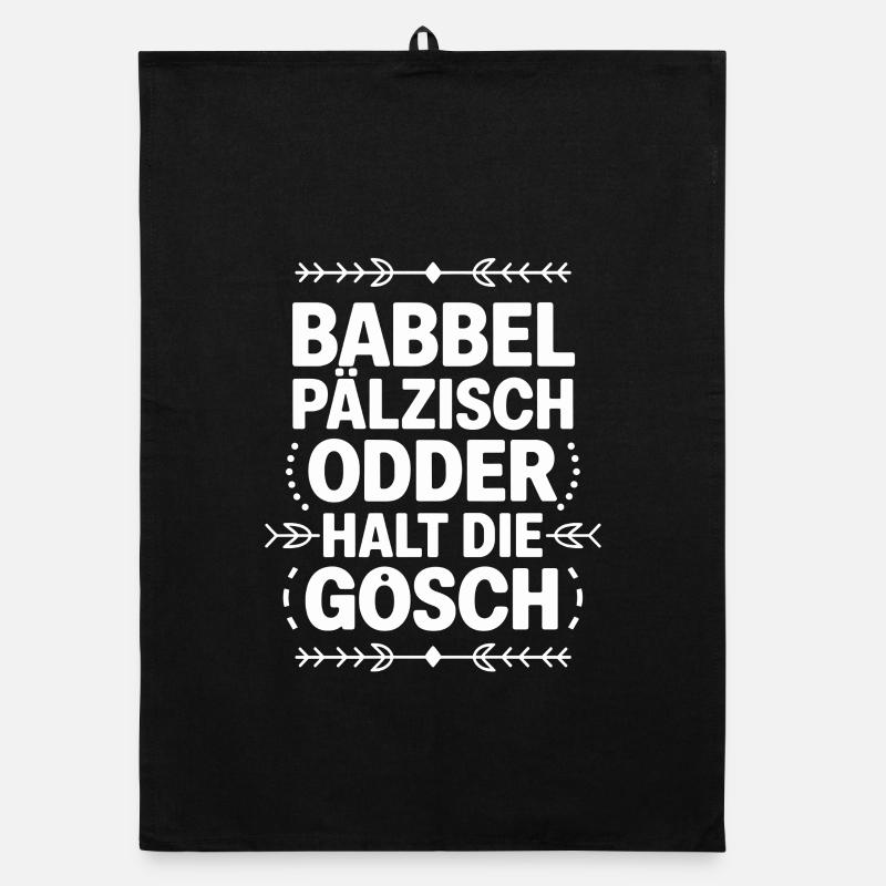Babbel Pälzisch Odder Halt Die Gosch Pfälzer Torchon bio