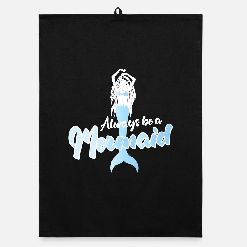 Always Be a Mermaid Inspirational Quote Design Organic dish towel